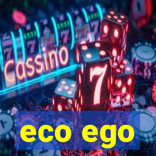 eco ego